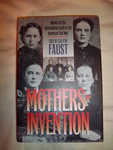 Beispielbild fr Mothers of Invention: Women of the Slaveholding South in the American Civil War (Fred W. Morrison Series in Southern Studies) zum Verkauf von Books of the Smoky Mountains