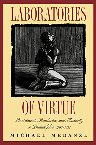 Beispielbild fr Laboratories of Virtue: Punishment, Revolution, and Authority in Philadelphia, 1760-1835 zum Verkauf von ThriftBooks-Atlanta