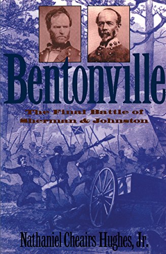 Beispielbild fr Bentonville : The Final Battle of Sherman and Johnston zum Verkauf von Better World Books