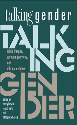 Stock image for Talking Gender : Public Images, Personal Journeys, and Political Critiques for sale by Better World Books