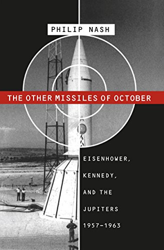 9780807823392: The Other Missiles of October: Eisenhower, Kennedy, and the Jupiters, 1957-1963