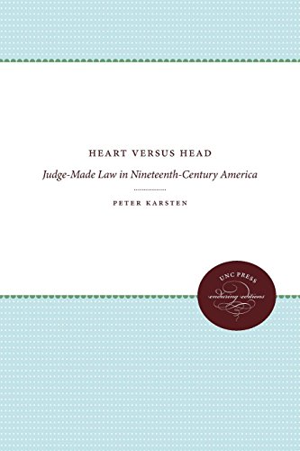 Beispielbild fr Heart Versus Head : Judge-Made Law in Nineteenth-Century America zum Verkauf von Better World Books