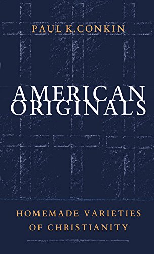 Imagen de archivo de American Originals: Homemade Varieties of Christianity a la venta por Ergodebooks