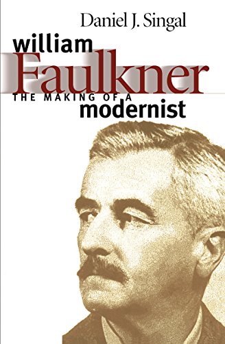 Stock image for William Faulkner: The Making of a Modernist (Fred W. Morrison Series in Southern Studies) for sale by Jenson Books Inc