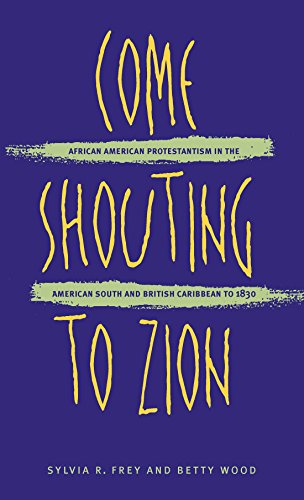 Imagen de archivo de Come Shouting to Zion: African American Protestantism in the American South and British Caribbean to 1830 a la venta por Mispah books