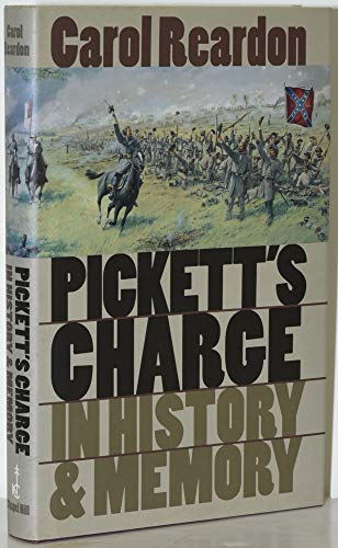 Pickett's Charge in History and Memory (Civil War America) - Reardon, Carol