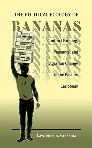 9780807824108: The Political Ecology of Bananas: Contract Farming, Peasants, and Agrarian Change in the Eastern Caribbean