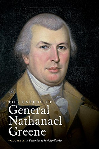 Stock image for The Papers of General Nathanael Greene. Volume X, 3 December 1781 - 6 April 1782 for sale by Zubal-Books, Since 1961