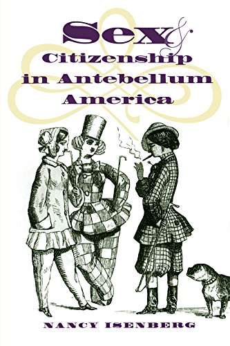 9780807824429: Sex and Citizenship in Antebellum America