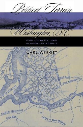 9780807824788: Political Terrain: Washington, D.C., from Tidewater Town to Global Metropolis