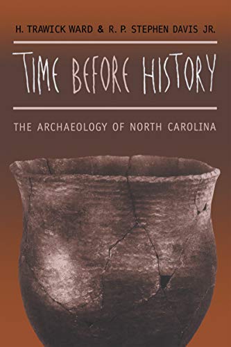 Beispielbild fr Time Before History: The Archaeology of North Carolina zum Verkauf von ThriftBooks-Atlanta