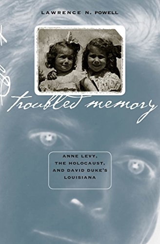 Stock image for Troubled Memory: Anne Levy, the Holocaust, and David Duke's Louisiana for sale by Discover Books