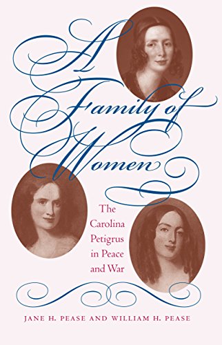 Imagen de archivo de A Family of Women: The Carolina Petigrus in Peace and War a la venta por Marbus Farm Books