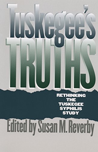 9780807825396: Tuskegee's Truths: Rethinking the Tuskegee Syphilis Study (Studies in Social Medicine)