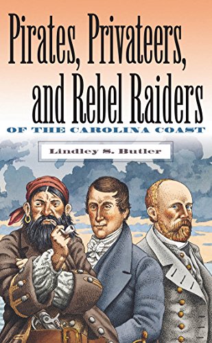 9780807825532: Pirates, Privateers, and Rebel Raiders of the Carolina Coast