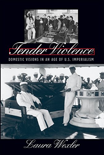 Beispielbild fr Tender Violence: Domestic Visions in an Age of U.S. Imperialism zum Verkauf von ThriftBooks-Dallas