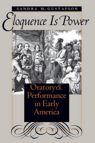 9780807825754: Eloquence Is Power: Oratory and Performance in Early America (Published for the Omohundro Institute of Early American History and Culture, Williamsburg, Virginia)