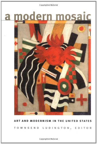 Stock image for A Modern Mosaic: Art and Modernism in the United States for sale by Lorrin Wong, Bookseller