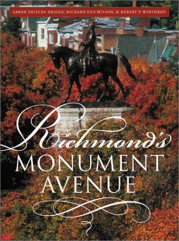 Richmond's Monument Avenue (9780807826072) by Driggs, Sarah Shields; Wilson, Richard Guy; Winthrop, Robert P.