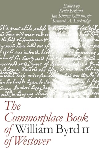 9780807826126: The Commonplace Book of William Byrd II of Westover (Published by the Omohundro Institute of Early American History and Culture and the University of North Carolina Press)