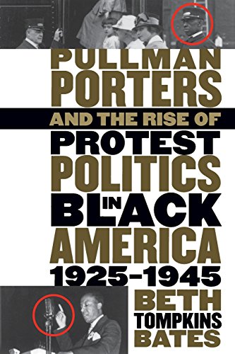 Beispielbild fr Pullman Porters and the Rise of Protest Politics in Black America, 1925-1945 zum Verkauf von ThriftBooks-Dallas