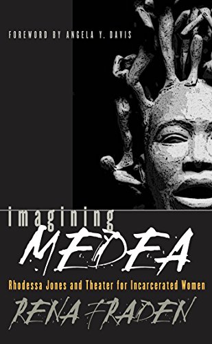 Imagen de archivo de Imagining Medea: Rhodessa Jones and Theater for Incarcerated Women a la venta por Montclair Book Center