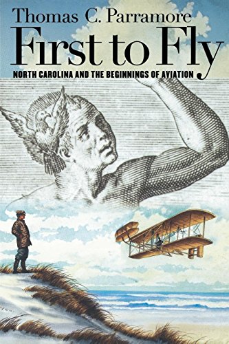 Imagen de archivo de First to Fly : North Carolina and the Beginnings of Aviation a la venta por Better World Books