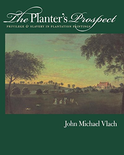 Stock image for The Planter's Prospect: Privilege and Slavery in Plantation Paintings for sale by Midtown Scholar Bookstore