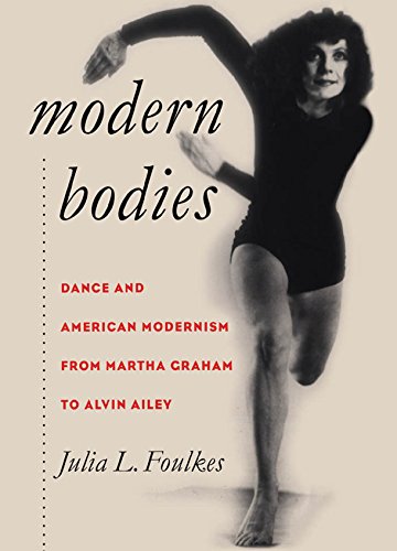 Beispielbild fr Modern Bodies : Dance and American Modernism from Martha Graham to Alvin Ailey zum Verkauf von Better World Books