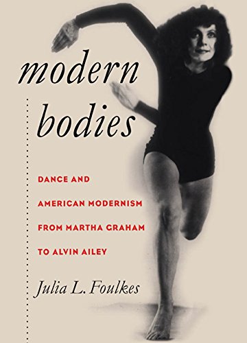 Stock image for Modern Bodies : Dance and American Modernism from Martha Graham to Alvin Ailey for sale by Better World Books