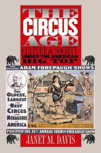 Beispielbild fr The Circus Age : Culture and Society under the American Big Top zum Verkauf von Better World Books