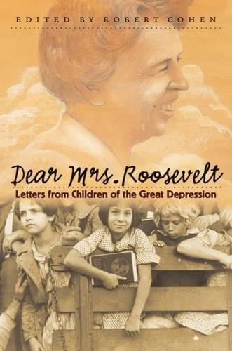 Stock image for Dear Mrs. Roosevelt: Letters from Children of the Great Depression for sale by OwlsBooks