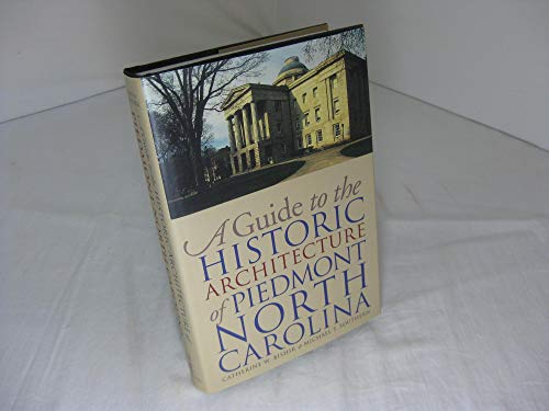 Stock image for A Guide to the Historic Architecture of Piedmont North Carolina for sale by Orion Tech