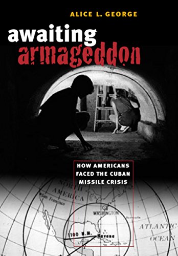 Beispielbild fr Awaiting Armageddon: How Americans Faced the Cuban Missile Crisis zum Verkauf von BooksRun