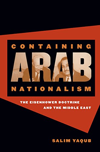 9780807828342: Containing Arab Nationalism: The Eisenhower Doctrine and the Middle East (The New Cold War History)