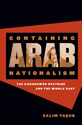 9780807828342: Containing Arab Nationalism: The Eisenhower Doctrine and the Middle East