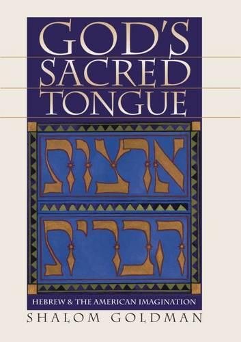 Beispielbild fr God's Sacred Tongue : Hebrew and the American Imagination zum Verkauf von Better World Books