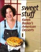 9780807828588: Sweet Stuff: Karen Barker's American Desserts