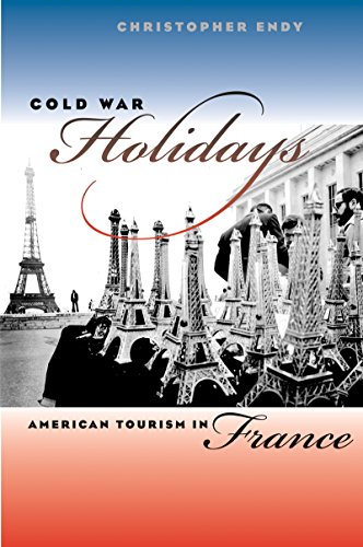 9780807828717: Cold War Holidays: American Tourism in France (The New Cold War History)