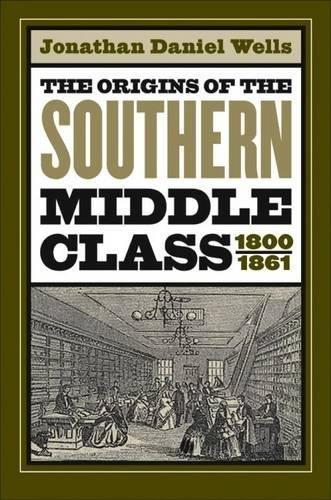 Stock image for The Origins of the Southern Middle Class, 1800-1861 for sale by Midtown Scholar Bookstore