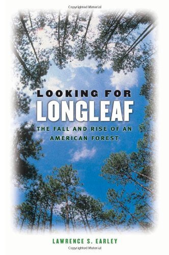 9780807828861: Looking for Longleaf: The Fall and Rise of an American Forest