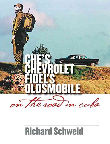 Beispielbild fr Che's Chevrolet, Fidel's Oldsmobile: On the Road in Cuba zum Verkauf von Booketeria Inc.