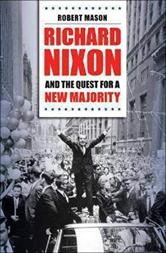 Beispielbild fr Richard Nixon and the Quest for a New Majority zum Verkauf von Better World Books