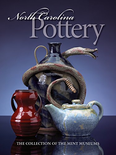 Stock image for North Carolina Pottery: The Collection of The Mint Museums for sale by BookDepart