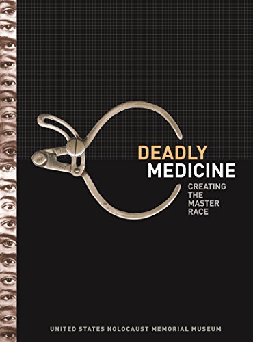 Beispielbild fr Deadly Medicine: Creating the Master Race zum Verkauf von HPB-Emerald