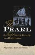 Stock image for The Pearl: A Failed Slave Escape on the Potomac for sale by SecondSale