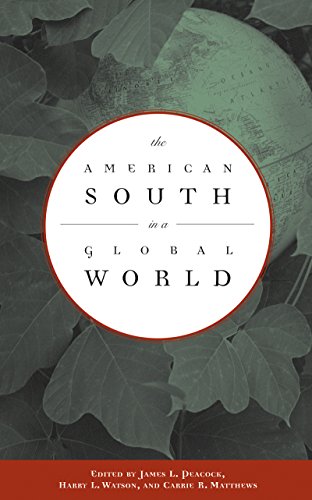 Beispielbild fr American South in a Global World. zum Verkauf von Powell's Bookstores Chicago, ABAA