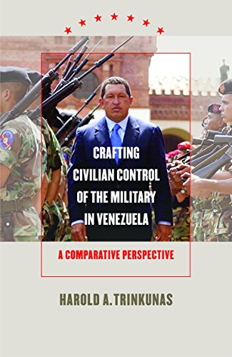 9780807829820: Crafting Civilian Control of the Military in Venezuela: A Comparative Perspective