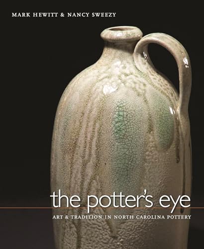 9780807829929: The Potter's Eye: Art And Tradition in North Carolina Pottery