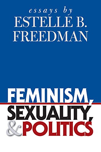 Stock image for Feminism, Sexuality, & Politics: Essays. for sale by Powell's Bookstores Chicago, ABAA